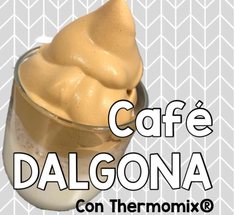 CAFÉ DALGONA CON THERMOMIX®