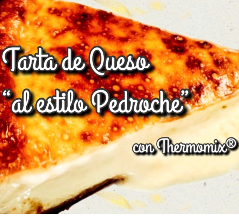 TARTA DE QUESO "AL ESTILO PEDROCHE" CON THERMOMIX®